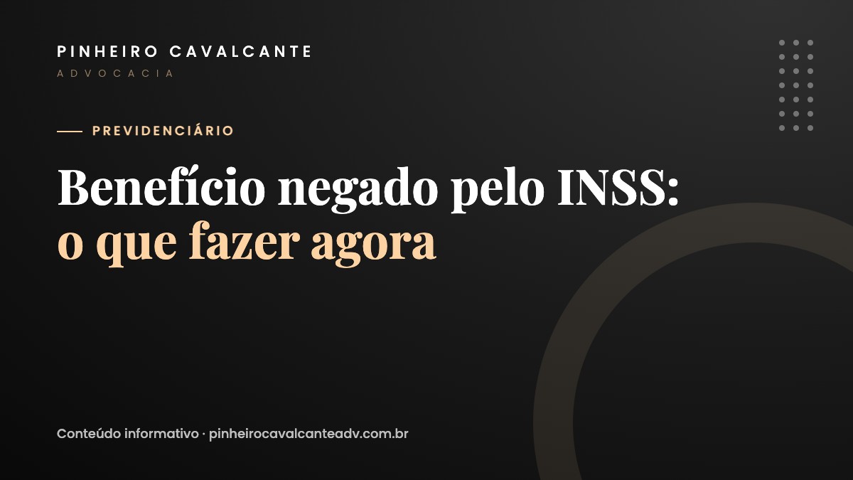 Benefício negado pelo INSS: o que fazer, prazos e documentos